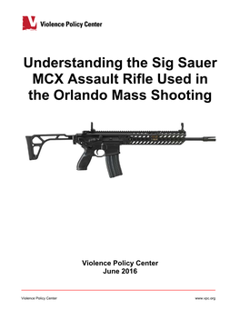 Understanding the Sig Sauer MCX Assault Rifle Used in the Orlando Mass Shooting