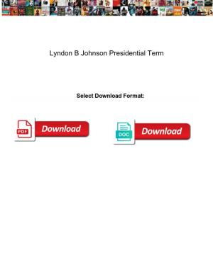 Lyndon B Johnson Presidential Term