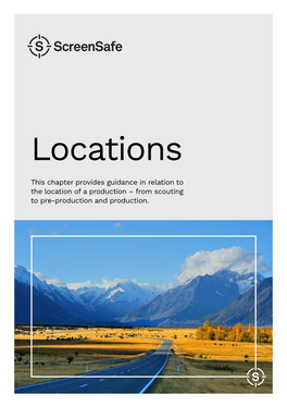 This Chapter Provides Guidance in Relation to the Location of a Production – from Scouting to Pre-Production and Production. Section 5 Locations