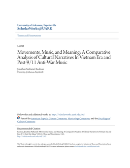 A Comparative Analysis of Cultural Narratives in Vietnam Era and Post-9/11 Anti-War Music Jonathan Nathaniel Redman University of Arkansas, Fayetteville