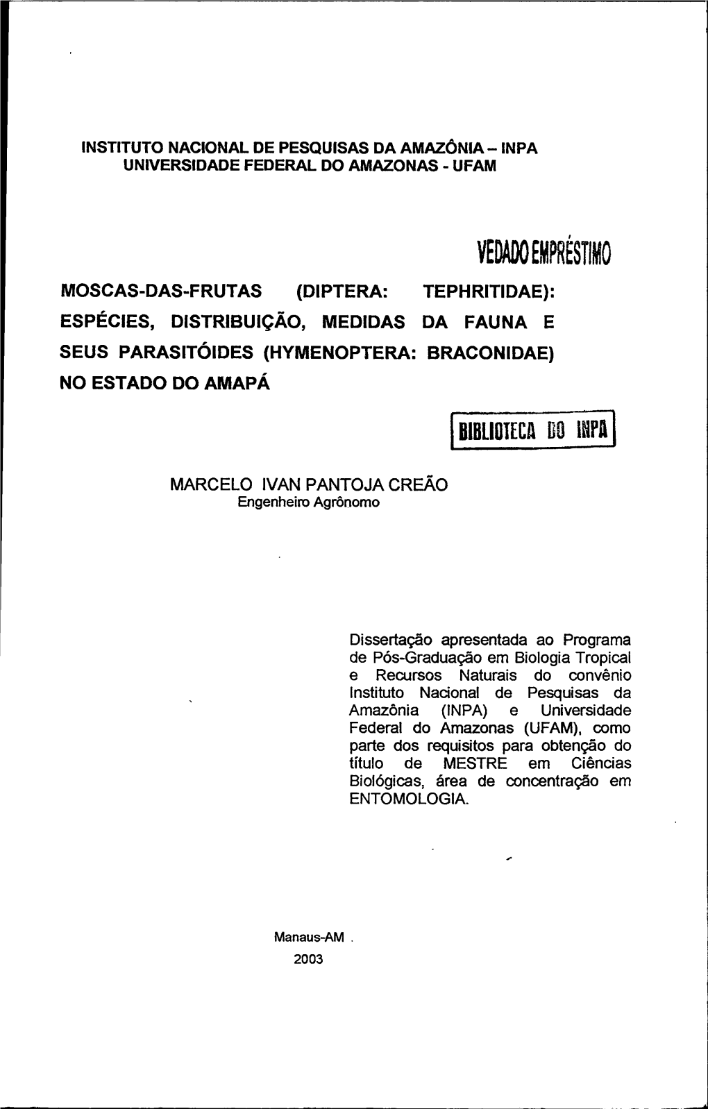 Moscas-Das-Frutas (Diptera: Tephritidae): Espécies, Distribuição, Medidas Da Fauna E Seus Parasitóides (Hymenoptera: Braconidae) No Estado Do Amapá