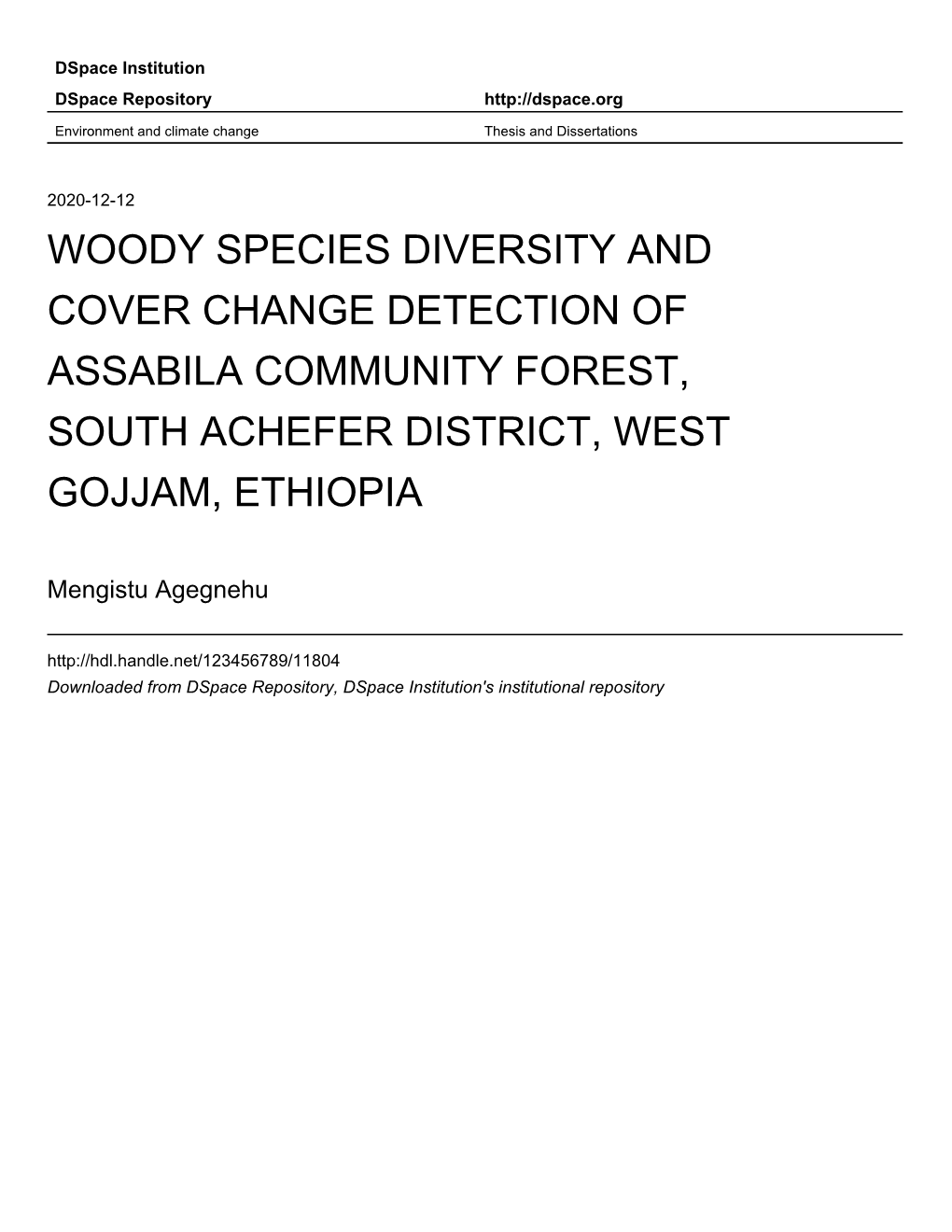 Woody Species Diversity and Cover Change Detection of Assabila Community Forest, South Achefer District, West Gojjam, Ethiopia