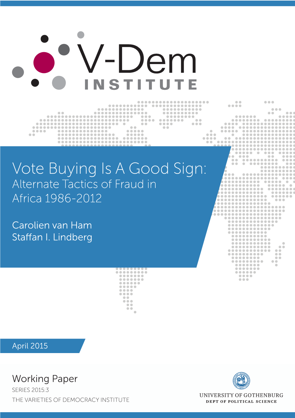 Vote Buying Is a Good Sign: Alternate Tactics of Fraud in Africa 1986-2012