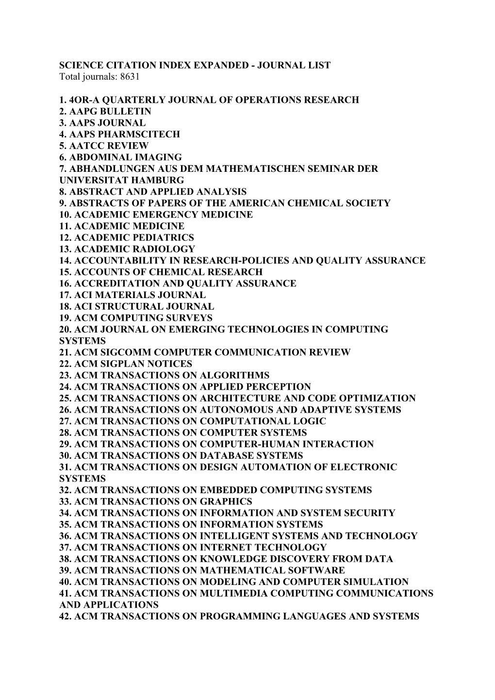 SCIENCE CITATION INDEX EXPANDED - JOURNAL LIST Total Journals: 8631