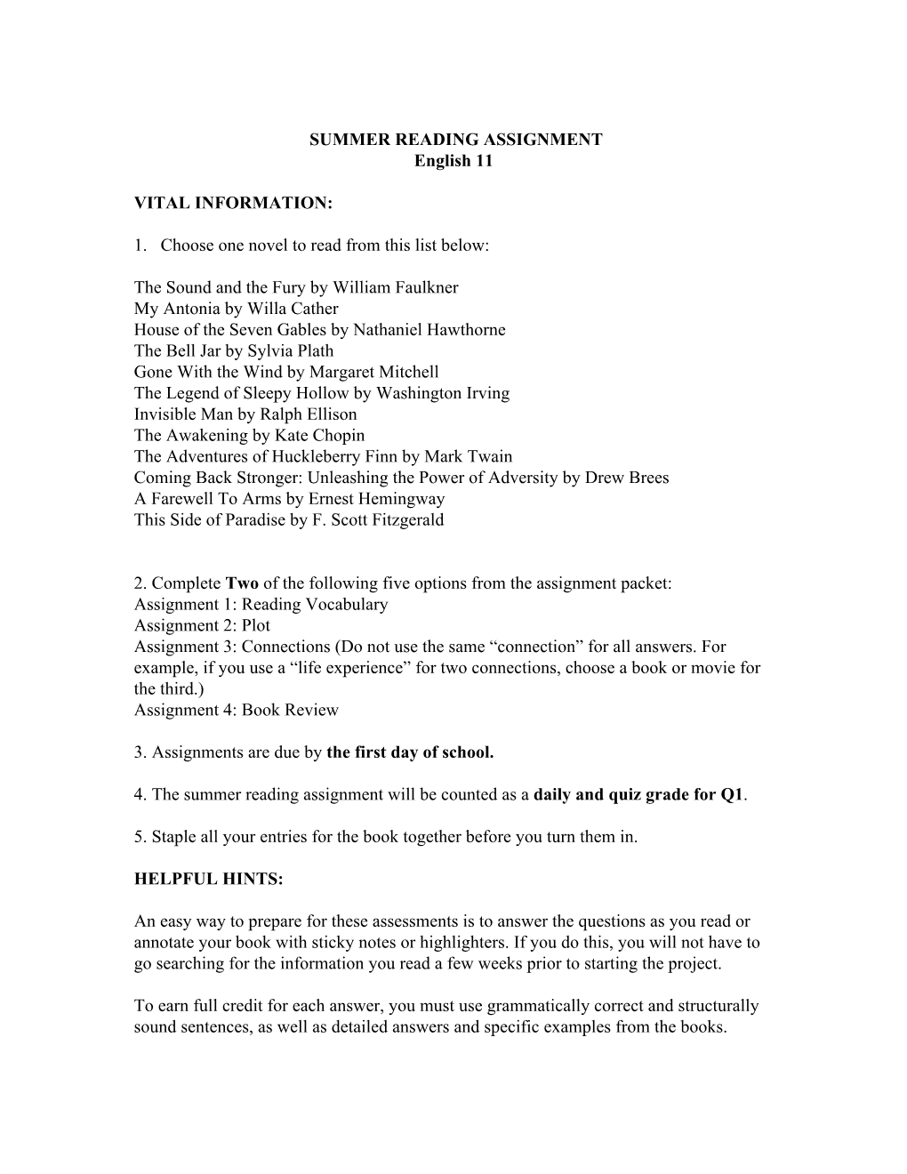 ​SUMMER READING ASSIGNMENT English 11 VITAL INFORMATION: 1. Choose One Novel to Read from This List Below: the Sound And