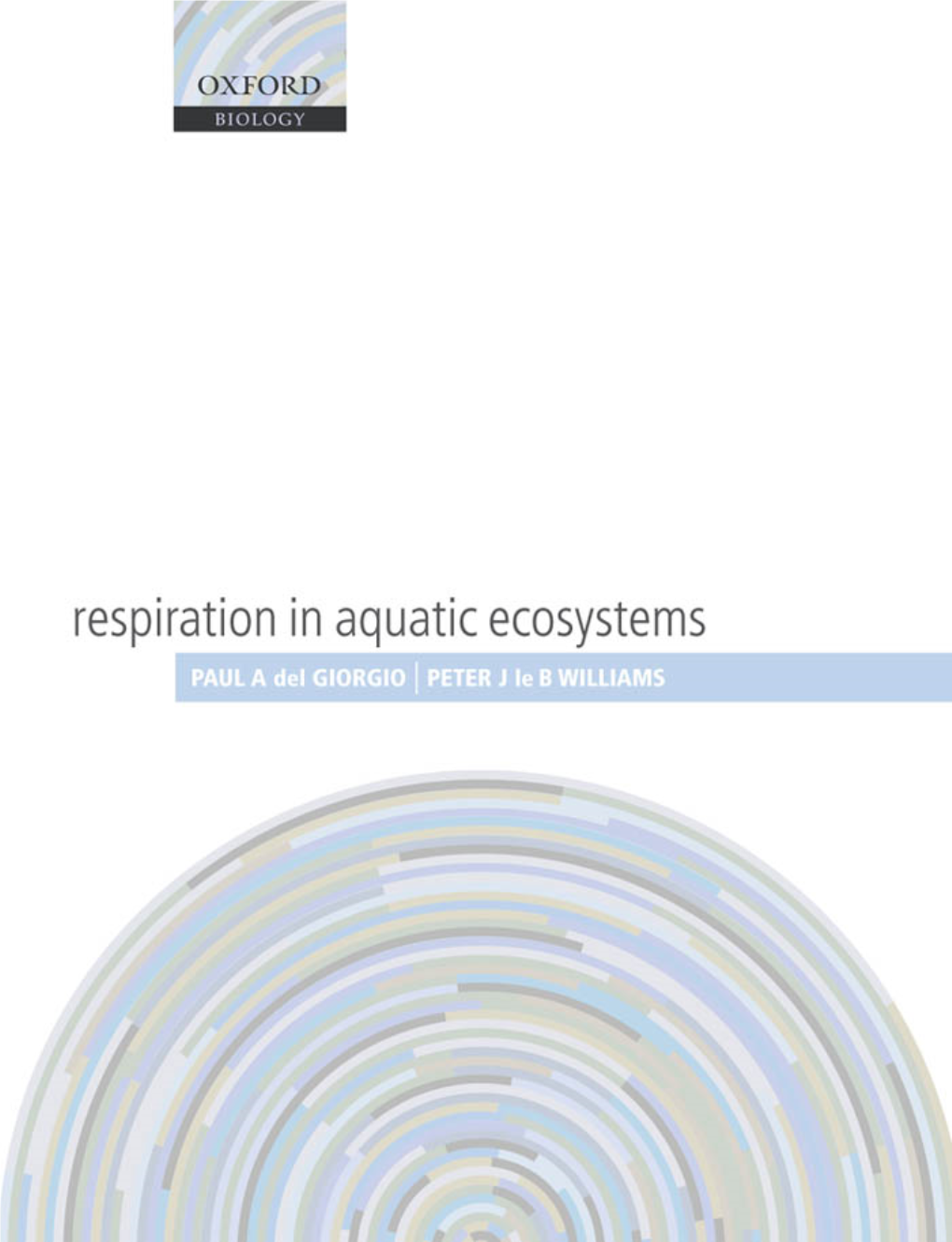 Respiration in Aquatic Ecosystems This Page Intentionally Left Blank Respiration in Aquatic Ecosystems