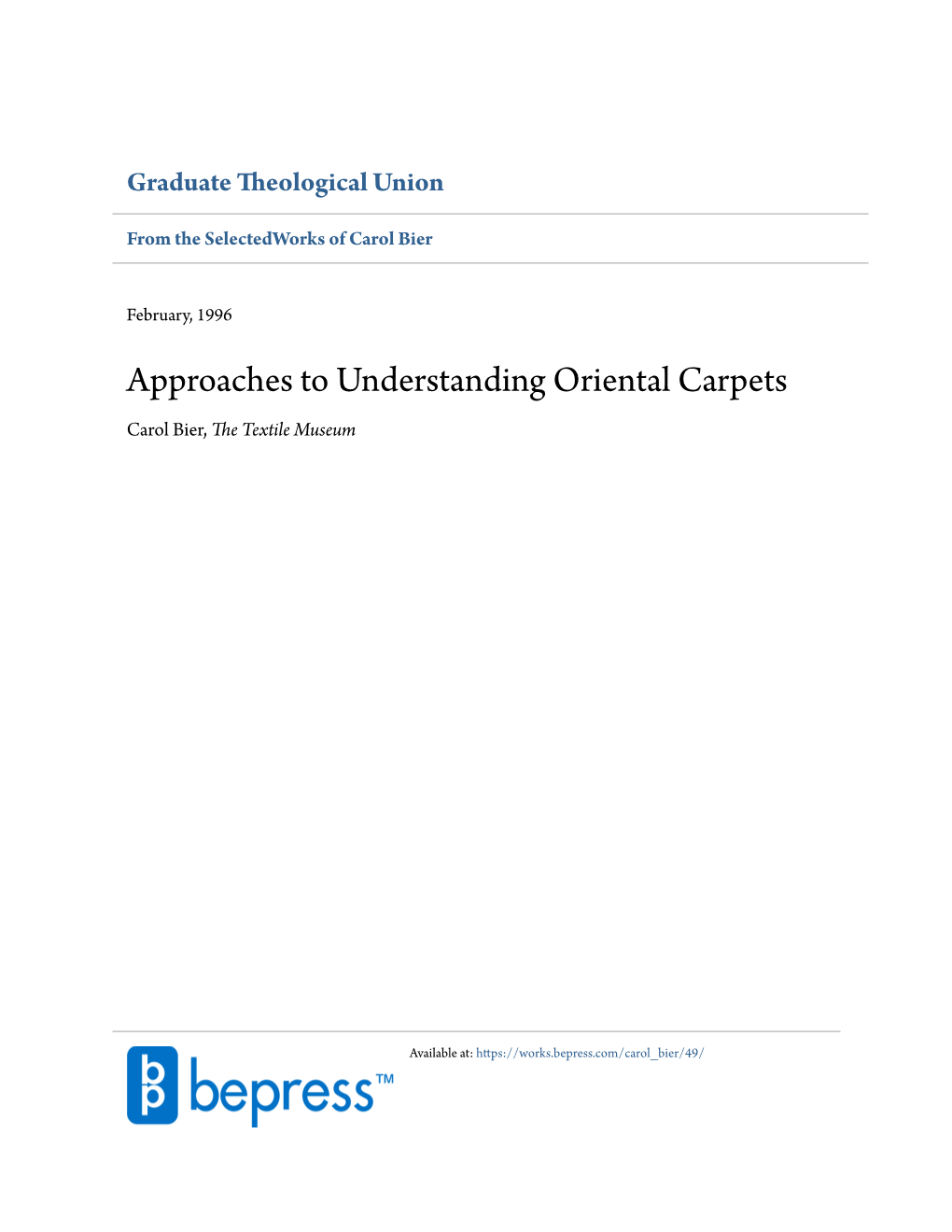 Approaches to Understanding Oriental Carpets Carol Bier, the Textile Museum