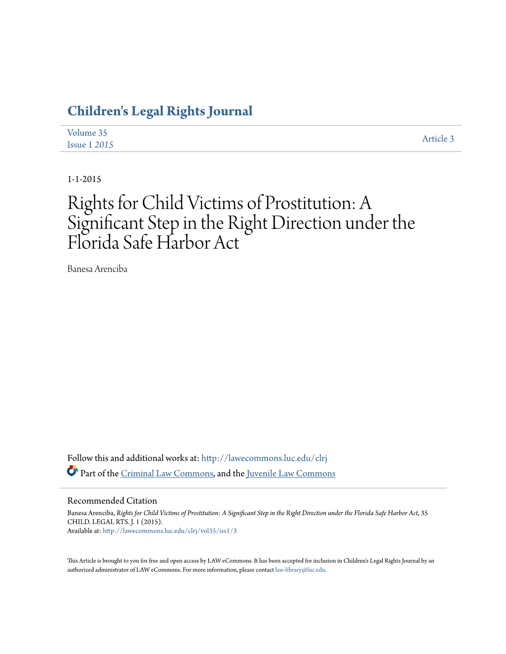 Rights for Child Victims of Prostitution: a Significant Step in the Right Direction Under the Florida Safe Harbor Act Banesa Arenciba