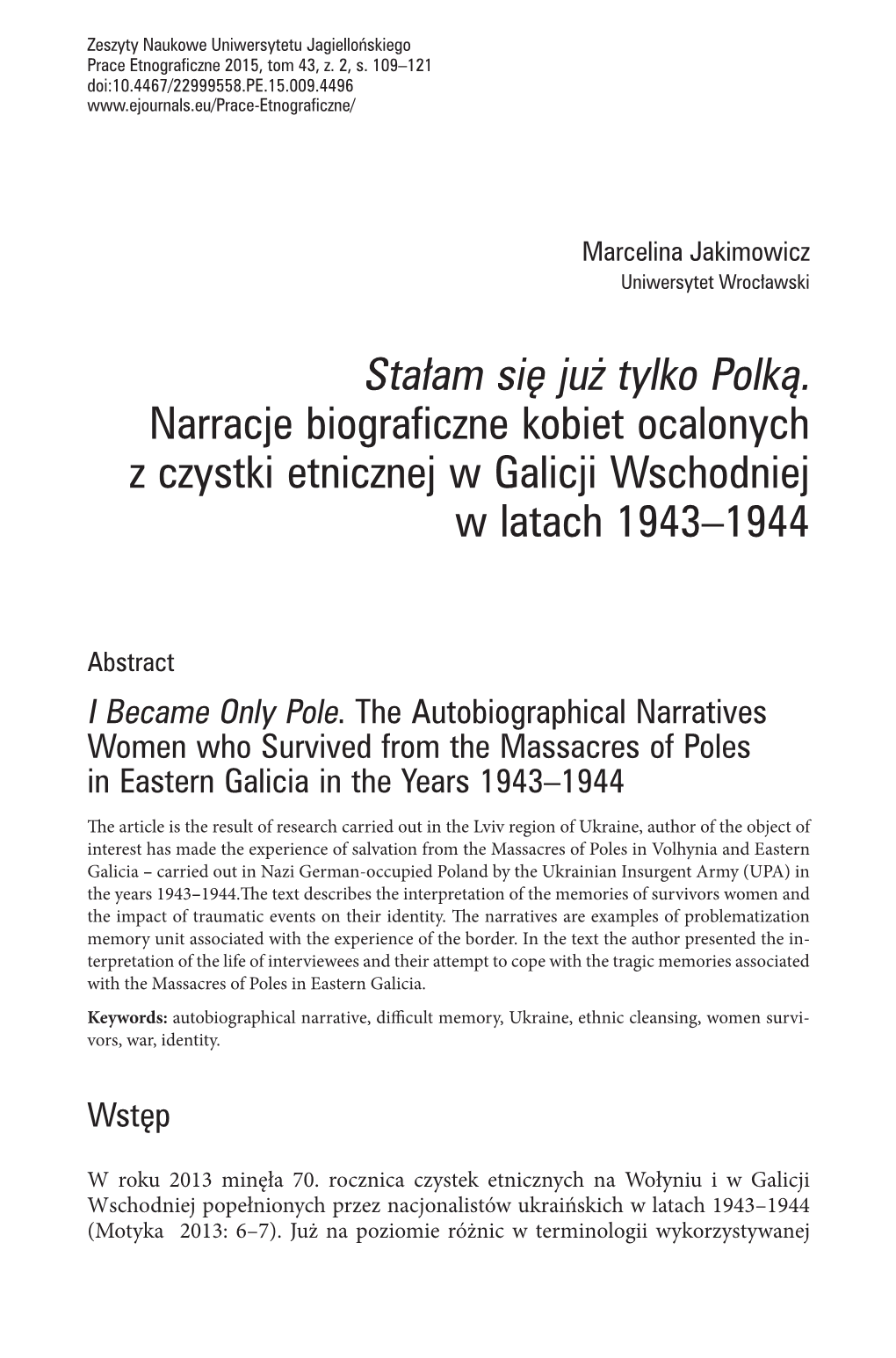 Stałam Się Już Tylko Polką. Narracje Biograficzne Kobiet Ocalonych Z Czystki Etnicznej W Galicji Wschodniej W Latach 1943–1944