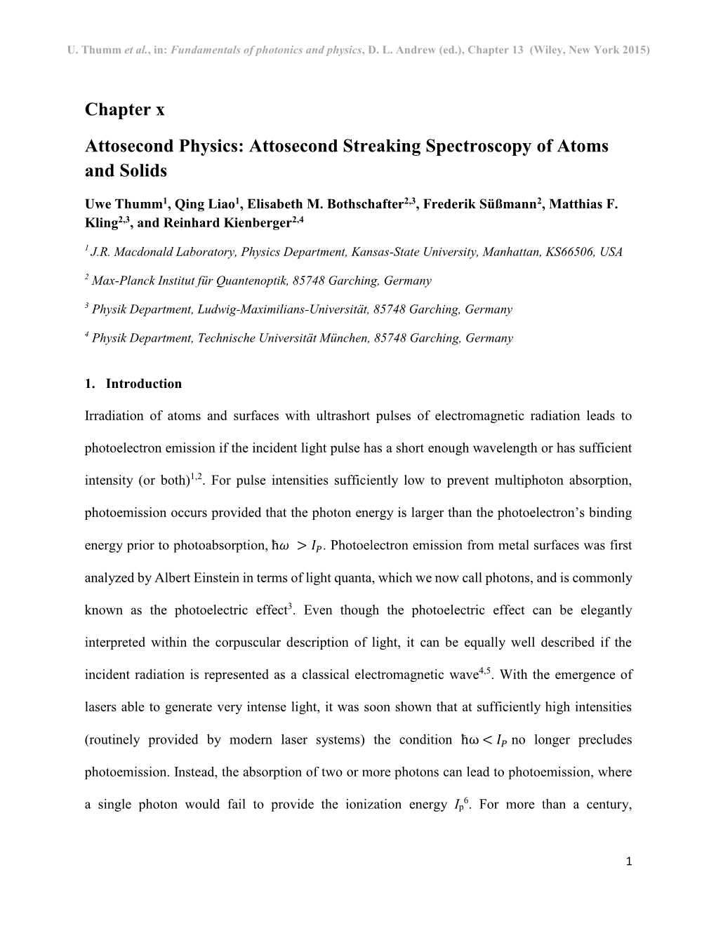 Attosecond Streaking Spectroscopy of Atoms and Solids