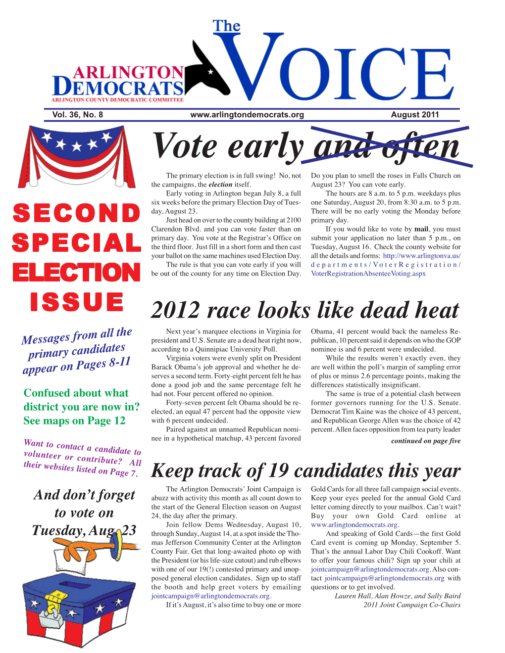 Vote Early and Often the Primary Election Is in Full Swing! No, Not Do You Plan to Smell the Roses in Falls Church on the Campaigns, the Election Itself