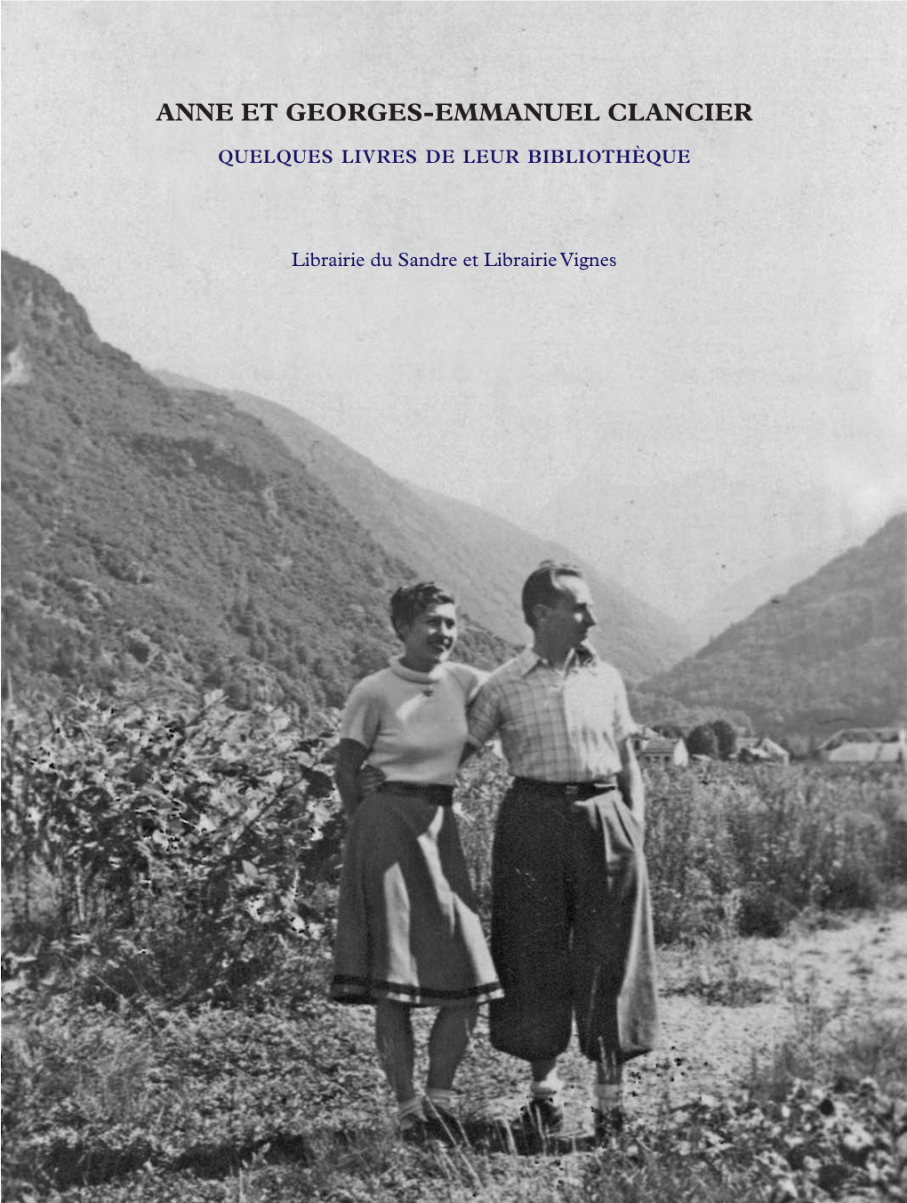 ANNE ET GEORGES-EMMANUEL CLANCIER Librairie Vignes 57, Rue Saint-Jacques Quelques Livres De Leur Bibliothèque 75005 Paris 01 43 25 32 59 Contact@Librairievignes.Com