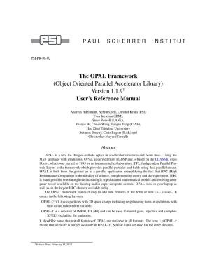 The OPAL Framework (Object Oriented Parallel Accelerator Library) Version 1.1.9 User's Reference Manual