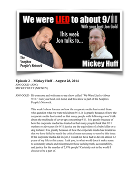 Episode 2 – Mickey Huff – August 28, 2014 JON GOLD (JON) MICKEY HUFF (MICKEY)