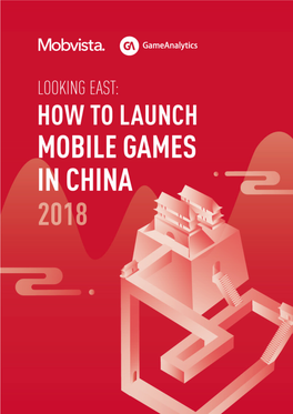 How to Launch Mobile Games in China Table of Content