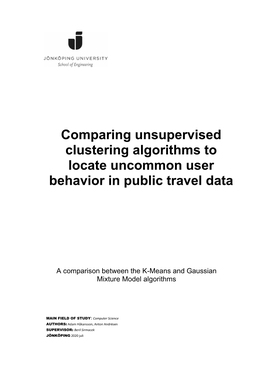 Comparing Unsupervised Clustering Algorithms to Locate Uncommon User Behavior in Public Travel Data
