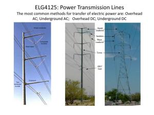 Power Transmission Lines the Most Common Methods for Transfer of Electric Power Are: Overhead AC; Underground AC; Overhead DC; Underground DC Distribution Lines
