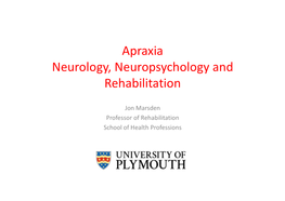 Apraxia Neurology, Neuropsychology and Rehabilitation