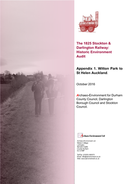 The 1825 Stockton & Darlington Railway: Historic Environment Audit Appendix 1. Witton Park to St Helen Auckland