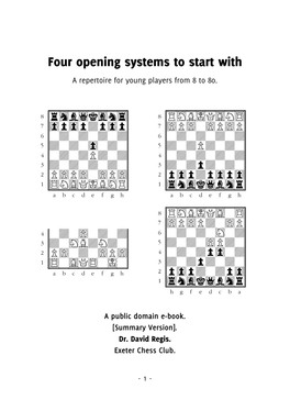 Four Opening Systems to Start with a Repertoire for Young Players from 8 to 80