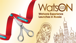 Watsons Experience Launches in Russia Focus Story
