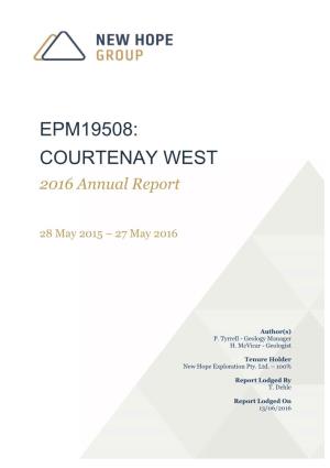 EPM19508: COURTENAY WEST 2016 Annual Report