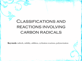 Classifications and Reactions Involving Carbon Radicals