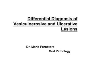 Differential Diagnosis of Vesiculoerosive and Ulcerative Lesions