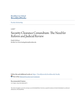 Security Clearance Conundrum: the Eedn for Reform and Judicial Review Heidi Gilchrist Brooklyn Law School, Heidi.Gilchrist@Brooklaw.Edu
