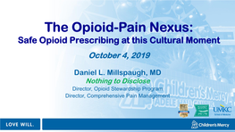 The Opioid-Pain Nexus: Safe Opioid Prescribing at This Cultural Moment October 4, 2019