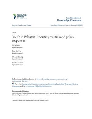 Youth in Pakistan: Priorities, Realities and Policy Responses Zeba Sathar Population Council