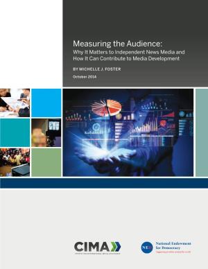 Measuring the Audience: Why It Matters to Independent News Media and How It Can Contribute to Media Development