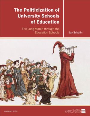 The Politicization of University Schools of Education the Long March Through the Education Schools Jay Schalin