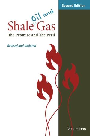 Shale Oil and Gas: the Promise and the Peril Vikram Rao
