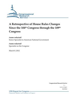 A Retrospective of House Rules Changes Since the 104Th Congress Through the 109Th Congress