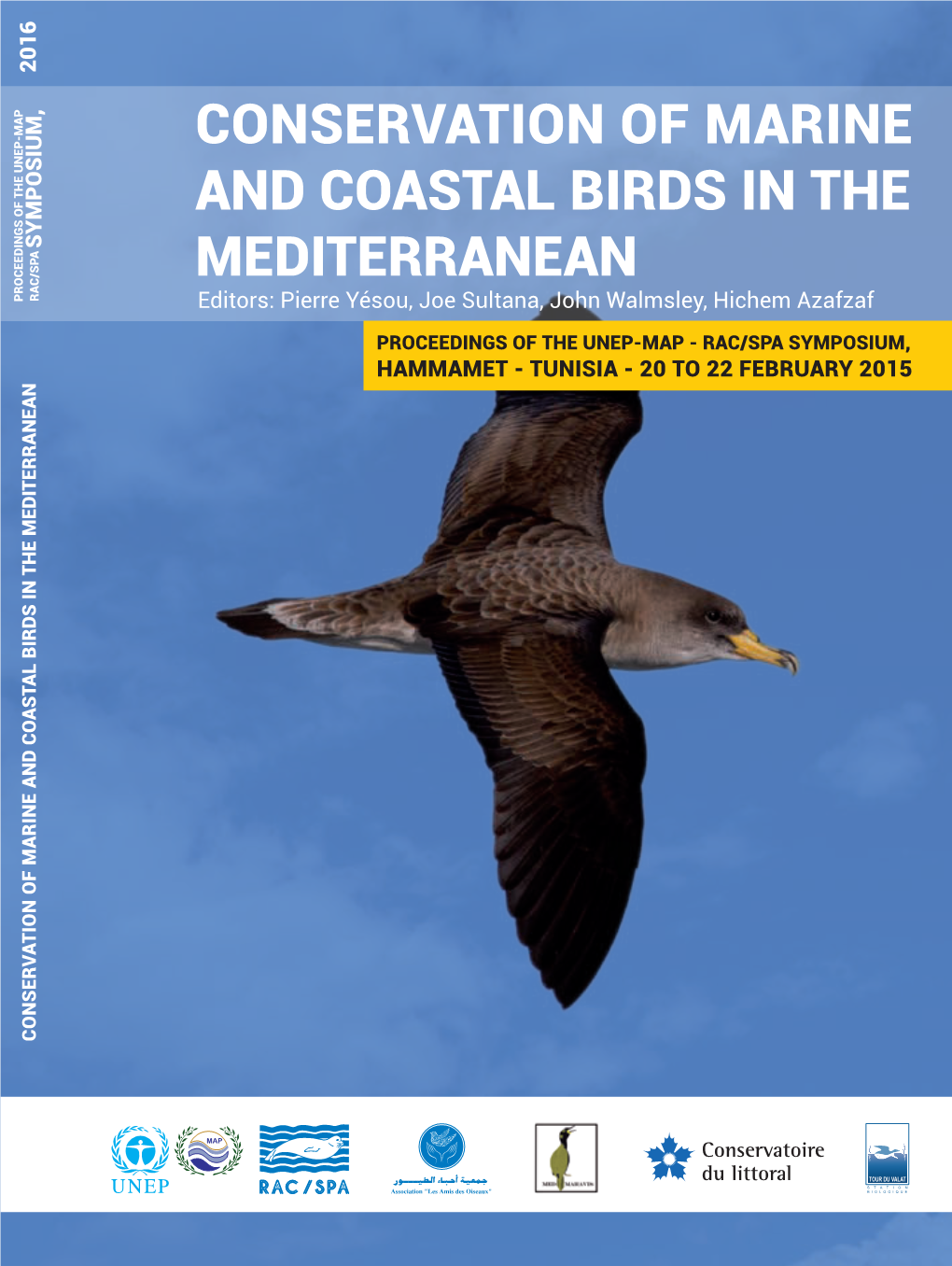 CONSERVATION of MARINE and COASTAL BIRDS in the MEDITERRANEAN Editors: Pierre Yésou, Joe Sultana, John Walmsley, Hichem Azafzaf