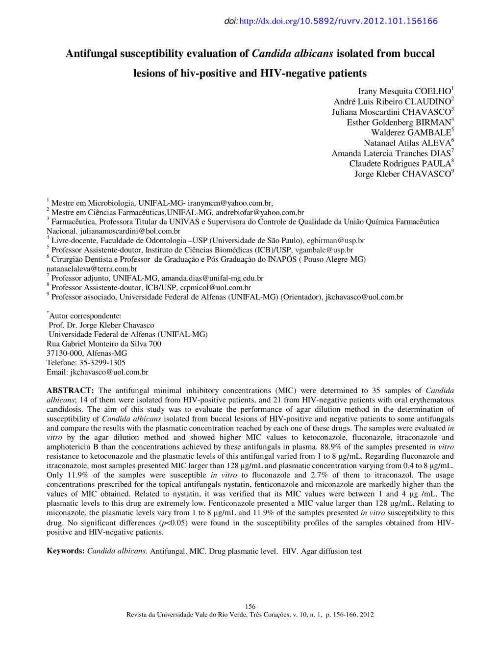 Antifungal Susceptibility Evaluation Of Candida Albicans Isolated From Buccal Lesions Of Hiv 1216