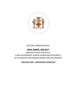 Hon. Daryl Vaz M.P. Minister Without Portfolio (Land, Environment, Climate Change and Investment) in the Ministry of Economic Growth and Job Creation