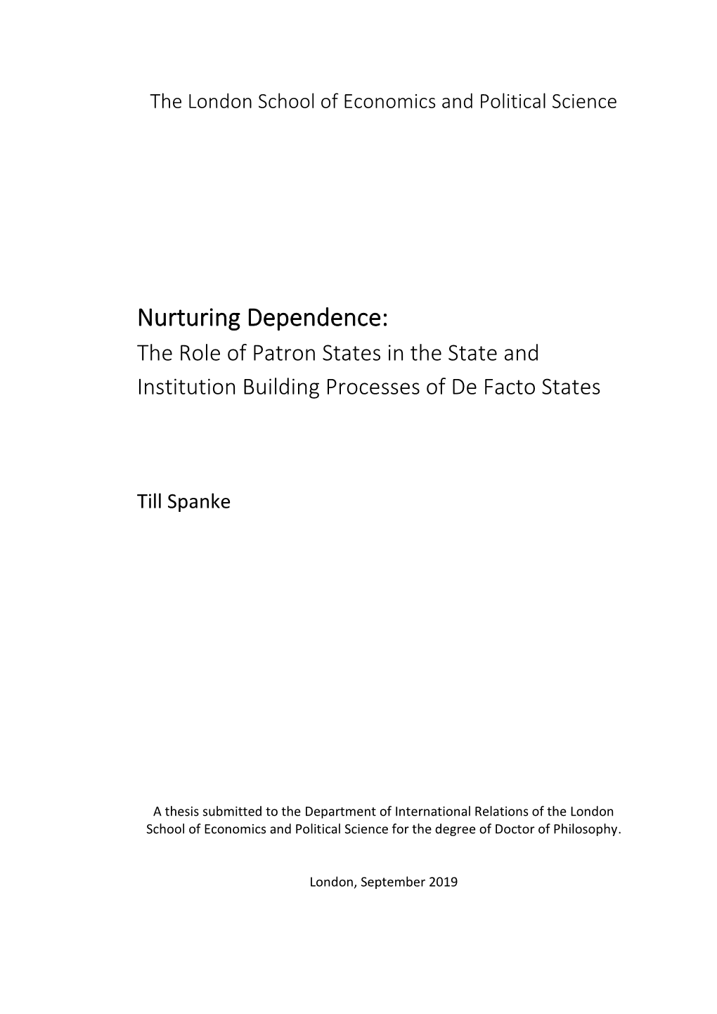 Nurturing Dependence: the Role of Patron States in the State and Institution Building Processes of De Facto States