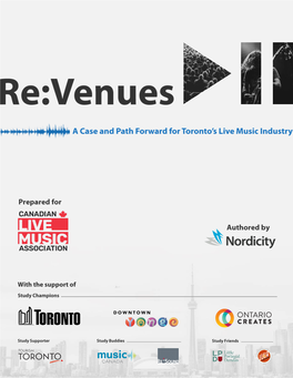 Re:Venues – a Case and Path Forward for Toronto’S Live Music Industry – FINAL REPORT 1 of 50