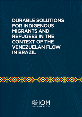 Durable Solutions for Indigenous Migrants and Refugees in the Context of the Venezuelan Flow in Brazil