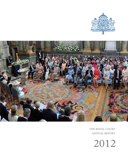 The Royal Court Annual Report 2012 King Carl XVI Gustaf, Crown Princess Victoria and Princess Estelle in the Royal Chapel During the Christening on 22 May 2012