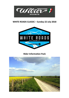 WHITE ROADS CLASSIC – Sunday 22 July 2018 Rider Information Pack