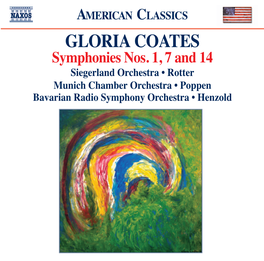 GLORIA COATES AMERICAN CLASSICS Born in 1942 in Buenos Aires, Jorge Rotter Studied There, in Berlin and in Cologne, with Stockhausen, Kagel, Pousseur and Others