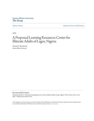 A Proposed Learning Resources Center for Illiterate Adults of Lagos, Nigeria Ahmed O