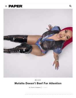 Mulatto Doesn't Beef for Attention