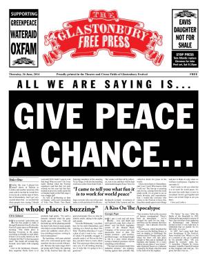 We Are Saying Is... Give Peace a Chance…