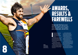 The Hawks Make It Three Flags in a Row As the AFL Bids Farewell to Some of the Game's Greats, Including Goodes, Judd And