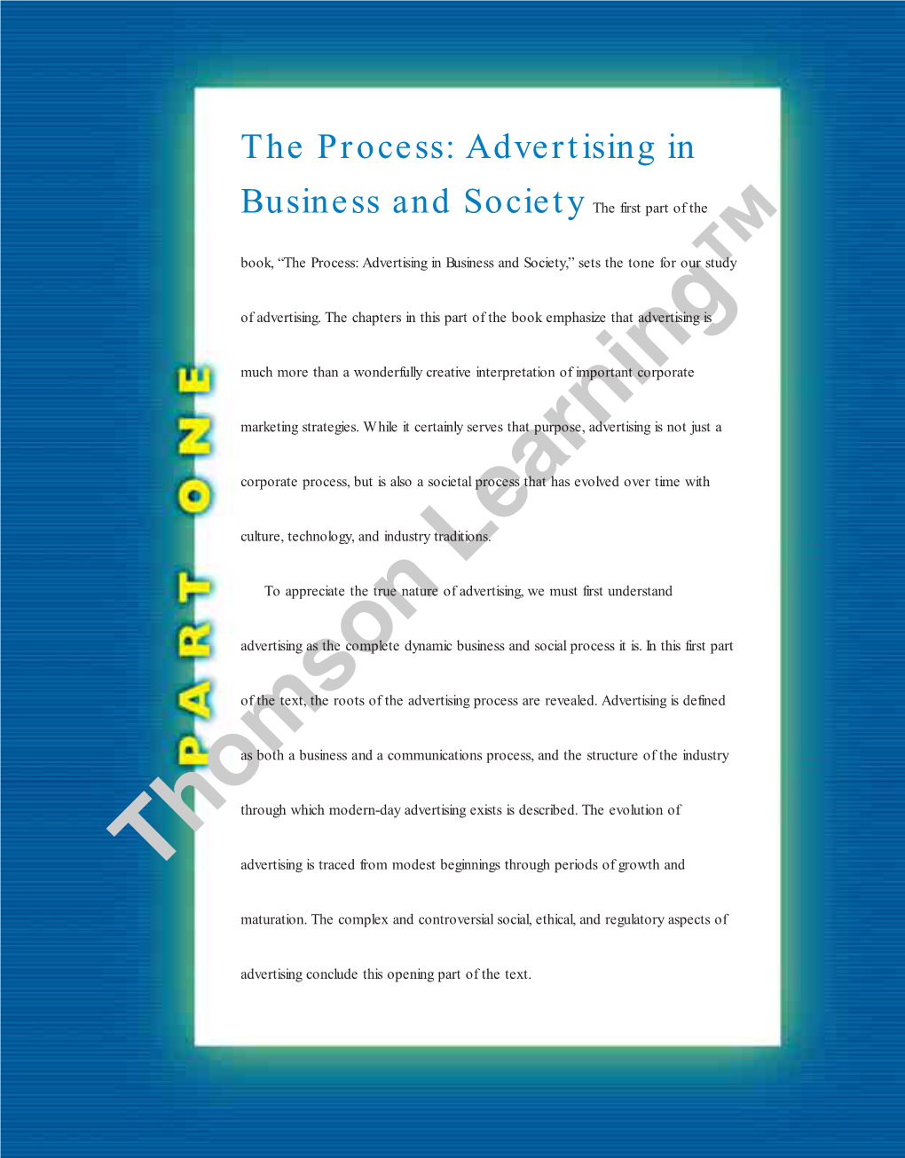 The Process: Advertising in Business and Society the First Part Of