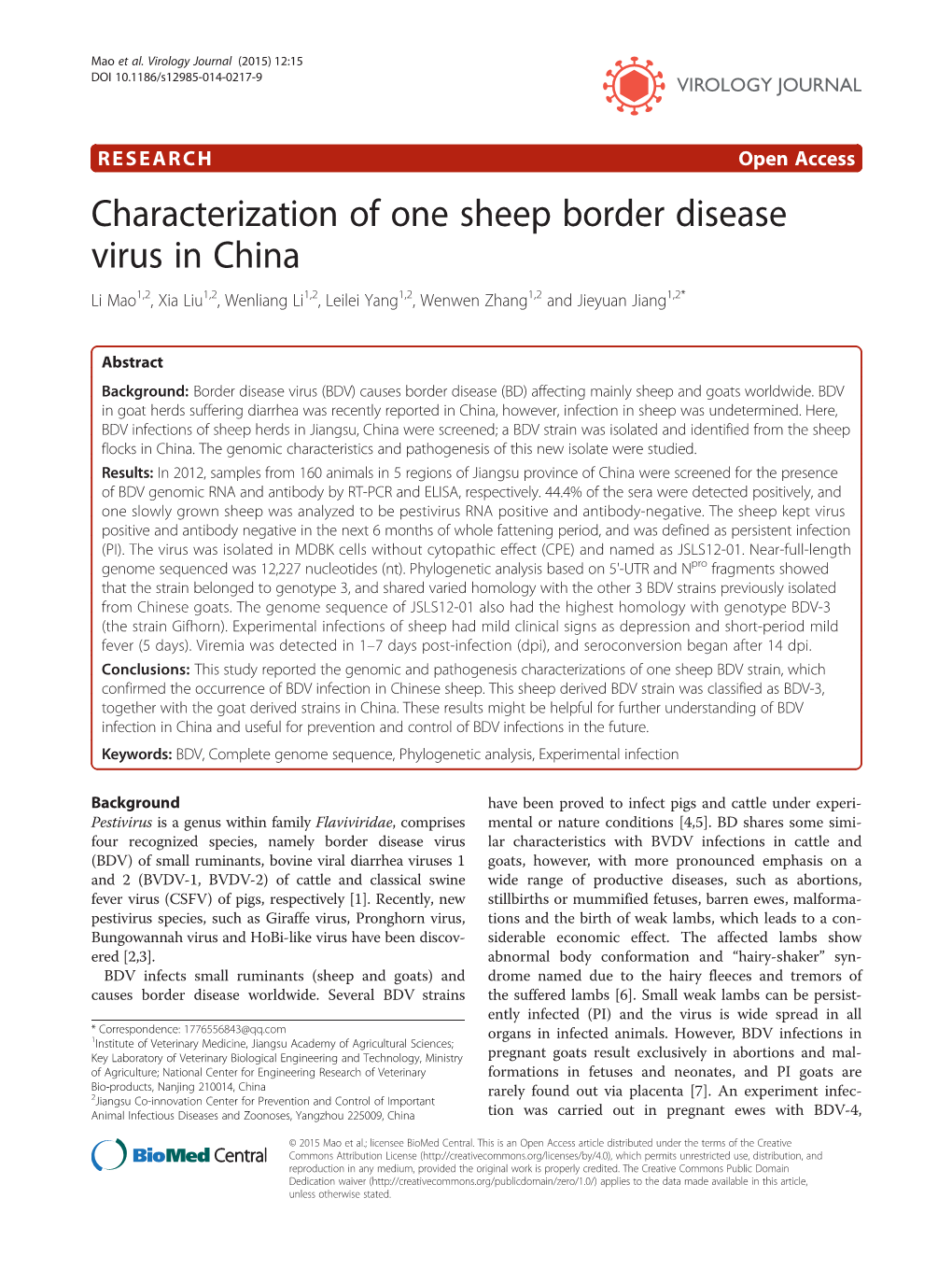 Characterization of One Sheep Border Disease Virus in China Li Mao1,2, Xia Liu1,2, Wenliang Li1,2, Leilei Yang1,2, Wenwen Zhang1,2 and Jieyuan Jiang1,2*